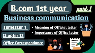 Meaning Importance of official letter Business management Chapter 13 Bcom 1st year semester 1 [upl. by Einnob]