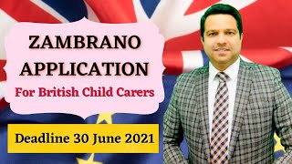 Zambrano Case Updates June 2021 CarersParents application under EU Settlement Scheme Amer Manzoor [upl. by Dougall798]