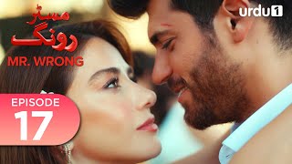 Mr Wrong  Episode 17  Turkish Drama  Bay Yanlis  22 June 2024 [upl. by Elocan]