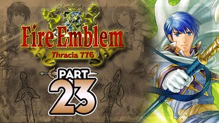 Part 23 Lets Play Fire Emblem 5 Thracia 776 Chapter 13  quotOne More Turnquot [upl. by Enerak]