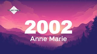 Anne Marie  2002 Lyrics [upl. by Weaks]