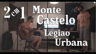 2 em 1  Monte Castelo Legião Cover [upl. by Groh612]