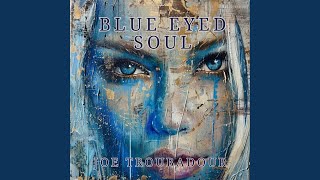 Blue Eyed Soul [upl. by Lanna]