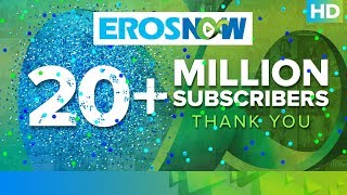 Eros Now is celebrating 20 million subscribers [upl. by Aramenta613]