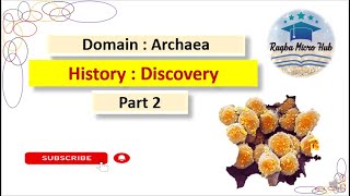 History of Archaea  Discovery of Archaea archaea microbiology raqbamicrohub part2 [upl. by Adriena]