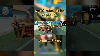 mp40 cobra kis kis ke pass he comment karo cobra mp4 freefire vira [upl. by Raddie]