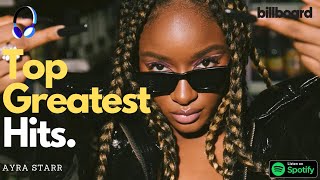 Ayra Starr Top Greatest Hits  Best of All Playlist 2024 [upl. by Rubbico]