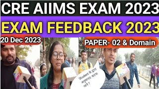 CRE AIIMS EXAM Analysis 20 Dec 2023CRE AIIMS EXAM 2023 [upl. by Deirdre]