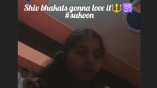 shiv kailasho ke vaasi🕉🌸 raw cover sukoon bholenath [upl. by Danie]