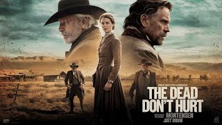 The Dead Don’t Hurt A Tragic Love Story in the Old West  Official Trailer [upl. by Atnim]