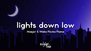 Maejor  Lights Down Low ft Waka Flocka Flame Lyrics 🎤 Take it slow put it down on me [upl. by Ecirehc]