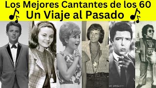 Los Mejores Cantantes de La década de Los 60  Un recorrido al pasado [upl. by Zima164]