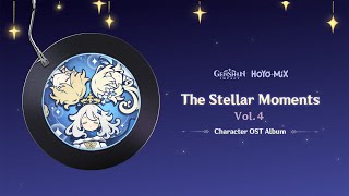 Genshin Impact Character OST Album  The Stellar Moments Vol 4 [upl. by Jenelle]