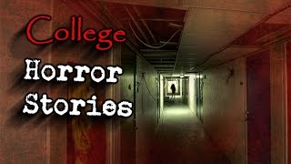 4 True College Horror Stories [upl. by Aimat268]