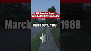 Dispatcher Argues With Caller Over Emergency [upl. by Anilyx]