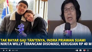 Tak Bayar Gaji Tantenya Indra Priawan Suami Nikita Willy Terancam Disomasi Kerugian Rp 40 M [upl. by Drawyah624]