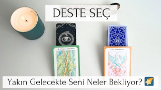 🌠Deste Seç Yakın Gelecekte Seni Neler Bekliyor Aşk Kariyer Maddi Durum Tarot Açılımı [upl. by Lachman]