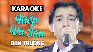 Kiếp Ve Sầu Karaoke  Đan Trường  Beat Gốc Xịn [upl. by Ggerc]