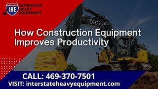 How Construction Equipment Improves Productivity [upl. by Asirb]