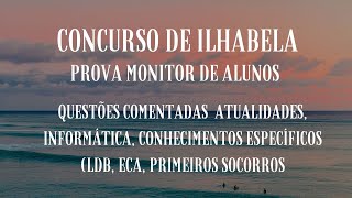 Concurso de Ilha Bela prova de Monitor de Alunos Prova comentada BANCA Caip Caipimes [upl. by Cirillo]