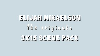 Elijah Mikaelson  3x15 scene pack [upl. by Araihc]