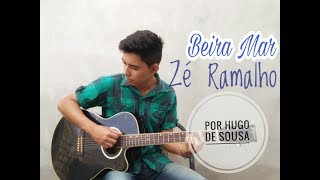 Beira mar  Zé Ramalho Cover Hugo de Sousa [upl. by Oryaj]