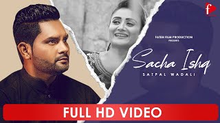 Sacha Ishq Full HD  Satpal Wadali  Jassi Nihaluwal  GurFatehProductionIncorporated Punjabi Song [upl. by Ayotahc924]