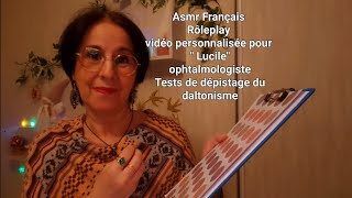 Asmr Français vidéo personnalisée quotpour quotLucile quot tests de daltonisme [upl. by Hudson]