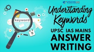 Understanding Keywords for UPSC IAS Mains Answer Writing [upl. by Nehr]