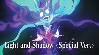 Light and Shadow ᐸSpecial Verᐳ｜Hiroyuki SAWANO amp Gemie [upl. by Eenafit]