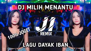 DJ MILIH MENANTU  LAGU DAYAK IBAN COVER REMIX FULL BASS TERBARU 2022  JHONI IBANEZ REMIX [upl. by Lebiralc]