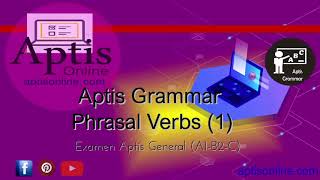 Aptis Grammar Practice Phrasal Verbs 1 10Q Video [upl. by Airdnazxela]