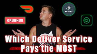 Which Delivery Service App Pays the Best  Doordash Ubereats Postmates Grubhub  Make more money [upl. by Marlena]