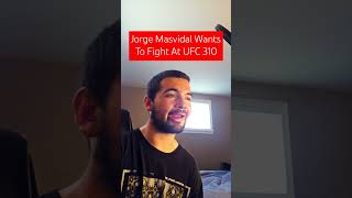 Jorge Masvidal Wants To Fight At UFC 310 [upl. by Dnalor]