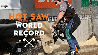 Hot Saw World Record  STIHL TIMBERSPORTS® [upl. by Mctyre]