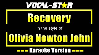 Recovery Karaoke  Olivia Newton John Karaoke Version [upl. by Eisler51]