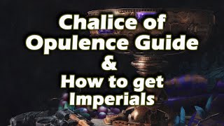 Chalice of Opulence amp Imperials Guide  Season of Opulence  Menagerie [upl. by Anak]