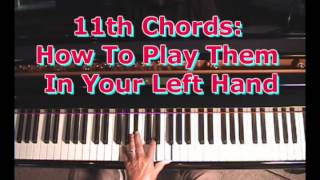 How To Play 11th Chords In Your Left Hand [upl. by Terrill906]