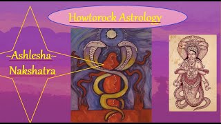 The Ashlesha Nakshatra Native 27 Nakshatras Explained Series [upl. by Nissensohn]