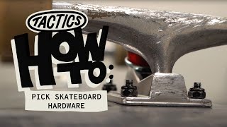 What Size Skateboard Hardware  Tactics [upl. by Ahseinaj]