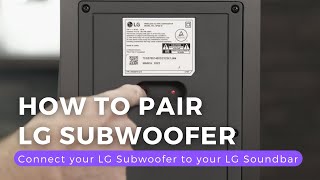 How to Pair an LG Soundbar with Subwoofer [upl. by Netsryk]