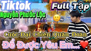 Tik Tok Free Fire  Phim ngắnCuộc Đại Chiến Quân Đoàn để được yêu em FULL Tập  Phước Lộc Gaming [upl. by Shabbir]