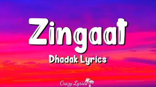 Zingaat Lyrics  Dhadak  AjayAtul Janhvi Kapoor Ishan Khattar [upl. by Eugnimod]