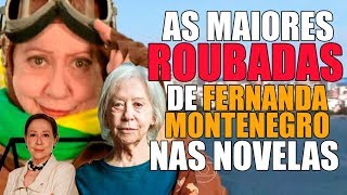 As 8 MAIORES ROUBADAS de FERNANDA MONTENEGRO nas NOVELAS [upl. by Africa24]