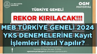 REKOR KIRILACAK🔥 MEB TÜRKİYE GENELİ 2024 YKS DENEMELERİNE Kayıt İşlemleri Nasıl Yapılır [upl. by Graehme]