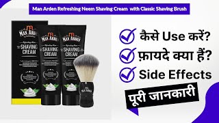 Man Arden Refreshing Neem Shaving Cream with Classic Shaving Brush Uses in Hindi  Side Effects [upl. by Ahsiekram]