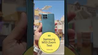 Samsung Galaxy M53 Short Zoom Test shorts sanjaybakutra taknikiworld [upl. by Puttergill]