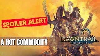 Final Fantasy XIV  Dawntrail  MSQ  A Hot Commodity [upl. by Jurgen]