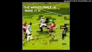 Wicked Farleys  Find Shit Break Shit [upl. by Eulalia]