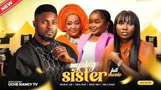 MY BIG SISTER Full Movie Maurice Sam Sonia Uche Ebube Obio Ebele 2023 Nigerian Nollywood Movie [upl. by Ysnil]